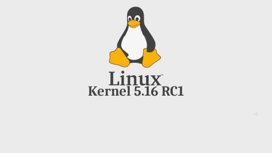 Linux Kernel 5.16 RC1 Unveils New Features and Hardware Support