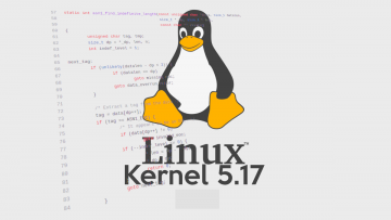 Linux Kernel 5.17 Brings More Hardware Compatibility