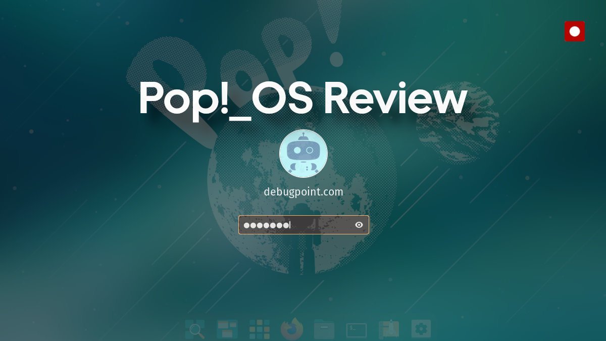 Pop OS Review: Reasons why its an all-rounder Linux distro