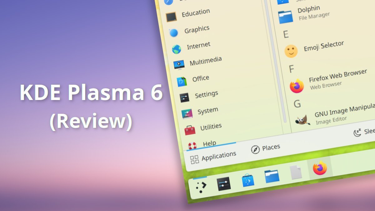 KDE Plasma 6 Experience: A Practical Review