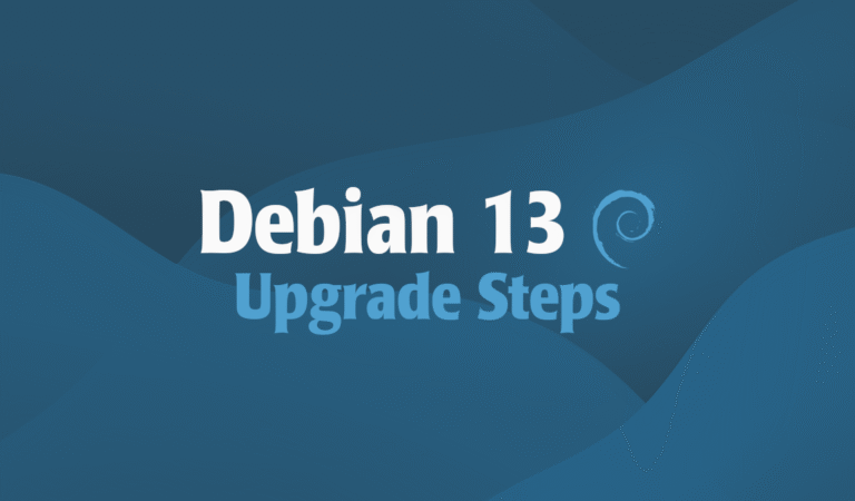 How to Upgrade to Debian 13 from Debian 12