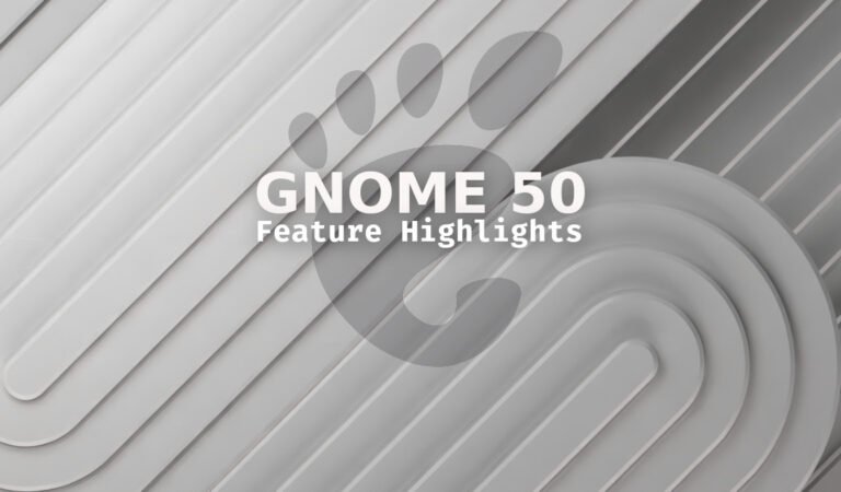 GNOME 50 Tokyo: Best New Features and Improvements
